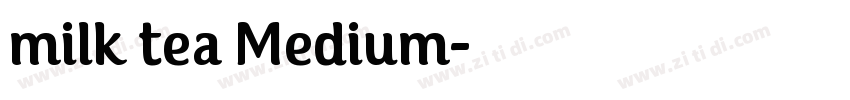 milk tea Medium字体转换 milk tea Medium字体转换